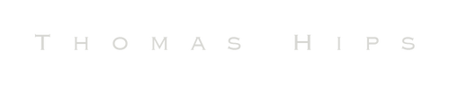 Thomas Hips